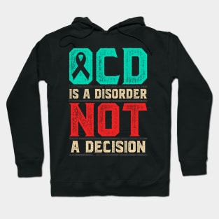 OCD Is A Disorder Not A Decision Hoodie